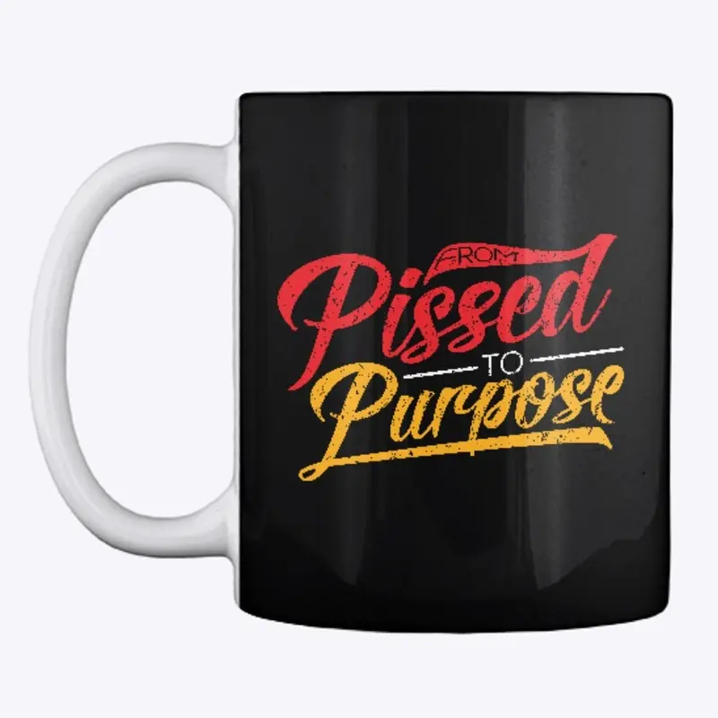 From Pissed To Purpose